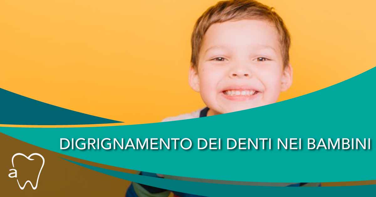 Digrignamento dei denti nei bambini | Amadental Milano